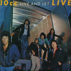 10cc - Live And Let Live