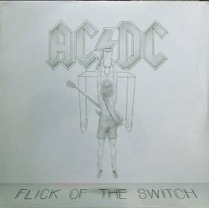 AC/DC - Flick Of The Switch