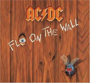AC/DC - FLY ON THE WALL