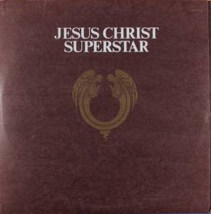Andrew Lloyd Webber And Tim Rice - Jesus Christ Superstar