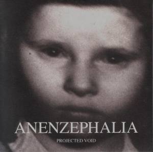 Anenzephalia - Projected Void