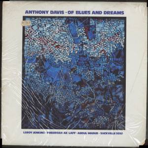 Anthony Davis  - Of Blues And Dreams