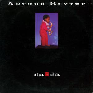 Arthur Blythe - Da - Da