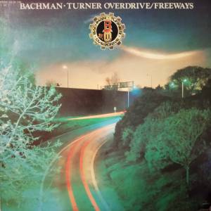 Bachman-Turner Overdrive - Freeways