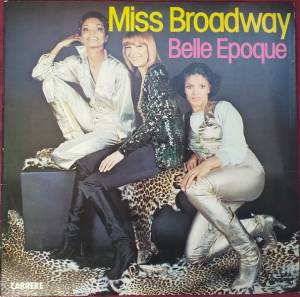 Belle Epoque - Miss Broadway