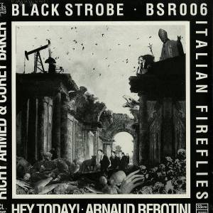 Black Strobe - Italian Fireflies