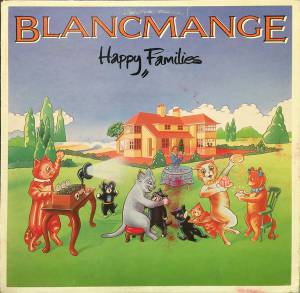 Blancmange - Happy Families