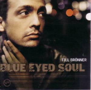 Bronner, Till - Blue Eyed Soul