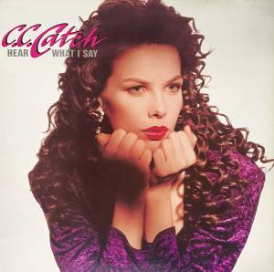 C.C. Catch - Hear What I Say