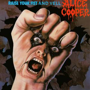 Cooper, Alice - Raise Your Fist And Yell