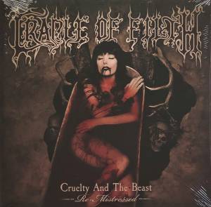 CRADLE OF FILTH - CRUELTY AND THE BEAST - RE-MISTRESSED