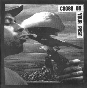 Cross On Your Past - Cross On Your Past