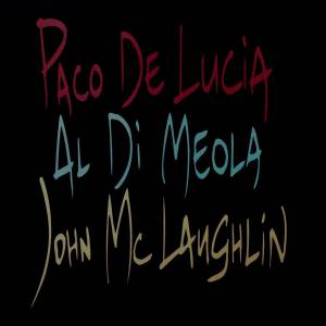 De Lucia, Paco; McLaughlin, John; Di Meola, Al - Guitar Trio