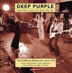Deep Purple - Days May Come And Days May Go (The California Rehearsals � June 1975)