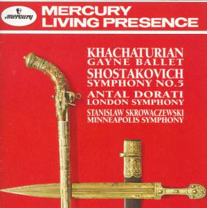 Dorati, Antal - Khachaturian: Gayaneh Ballet Music/ Shostakovich: Symphony No. 5