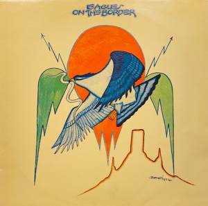Eagles - On The Border