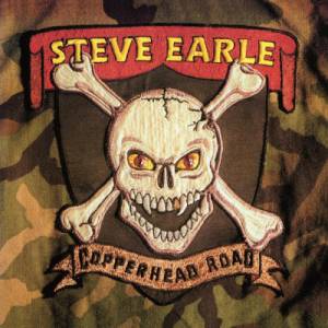 Earle, Steve - Copperhead Road
