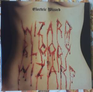 Electric Wizard  - Wizard Bloody Wizard