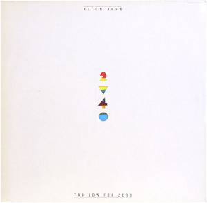 Elton John - Too Low For Zero
