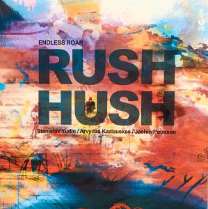 Endless Roar - Rush Hush