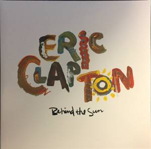 ERIC CLAPTON - BEHIND THE SUN