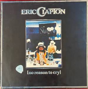 Eric Clapton - No Reason To Cry