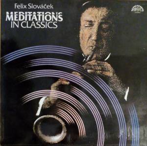 Felix Slov'acek - Meditations In Classics