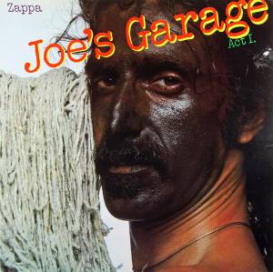 Frank Zappa - Joe's Garage Act I
