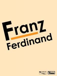 Franz Ferdinand - Franz Ferdinand