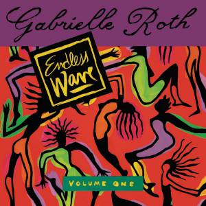 Gabrielle Roth - Endless Wave Vol. One
