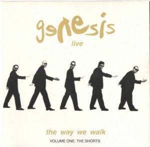 Genesis - Live / The Way We Walk (Volume One: The Shorts)