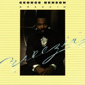 GEORGE BENSON - BREEZIN'