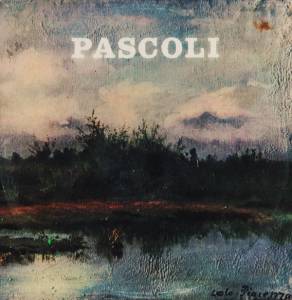 Giovanni Pascoli - Cinque Voci Per Pascoli
