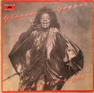 Gloria Gaynor - I Have A Right