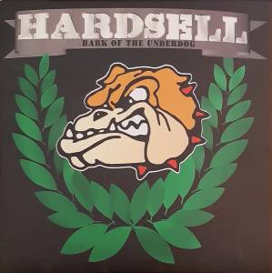 Hardsell - Bark Of The Underdog