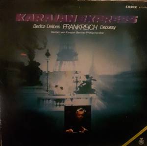 Hector Berlioz - Karajan Express - Frankreich