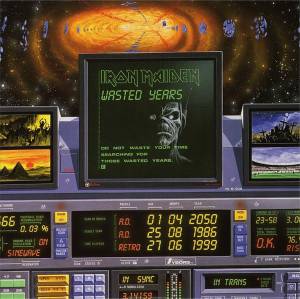 IRON MAIDEN - WASTED YEARS