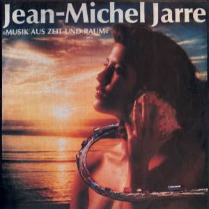 Jean-Michel Jarre - Musik Aus Zeit Und Raum