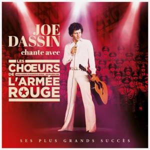 JOE DASSIN - JOE DASSIN CHANTE AVEC LES CHOEURS DE L'ARMEE ROUGE