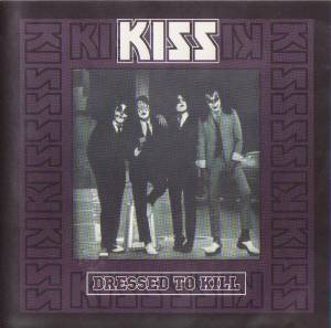 Kiss - Dressed To Kill