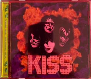 Kiss - You Wanted The Best, You Got The Best!!