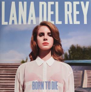 Lana Del Rey - Born To Die