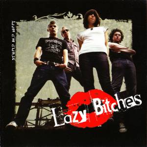 Lazy Bitches - Stupid And Happy