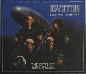 Led Zeppelin - Stairway To Heaven: The Best Of Blues And Ballads