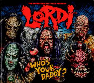Lordi - Who's Your Daddy?
