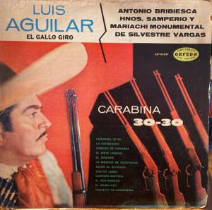 Luis Aguilar - Carabina 30-30