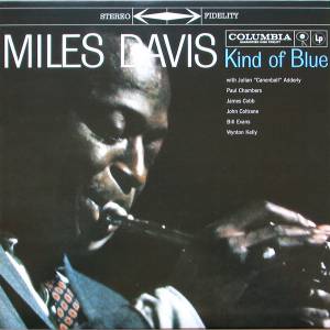 MILES DAVIS - KIND OF BLUE