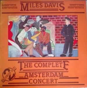 Miles Davis - The Complete  Amsterdam Concert