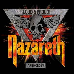 Nazareth  - Loud & Proud! Anthology