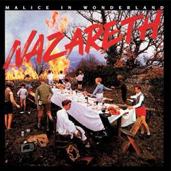 Nazareth  - Malice In Wonderland